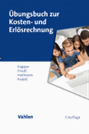 Hans-Ulrich Küpper, Gunther Friedl, Christian Hofmann, Burkhard Pedell - Übungsbuch zur Kosten- und Erlösrechnung