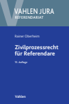 Rainer Oberheim - Zivilprozessrecht für Referendare