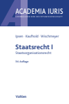 Jörn Ipsen, Ann-Katrin Kaufhold, Thomas Wischmeyer - Staatsrecht I