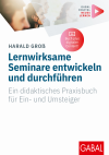 Harald Groß - Lernwirksame Seminare entwickeln und durchführen