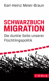 Karl-Heinz Meier-Braun - Schwarzbuch Migration