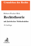 Bernd Rüthers, Christian Fischer, Axel Birk - Rechtstheorie
