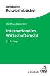 Matthias Herdegen - Internationales Wirtschaftsrecht
