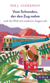 Per J. Andersson - Vom Schweden, der den Zug nahm