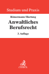Volker Römermann, Wolfgang Hartung - Anwaltliches Berufsrecht