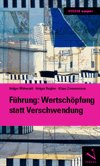 Holger  Möhwald, Holger  Regber, Klaus   Zimmermann - Führung: Wertschöpfung statt Verschwendung