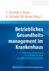 Christian Schmidt, Jens Bauer, Kristina Schmidt, Martin Bauer - Betriebliches Gesundheitsmanagement im Krankenhaus