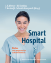 Jochen A. Werner, Thorsten Kaatze, Michael Forsting, Andrea Schmidt-Rumposch - Smart Hospital