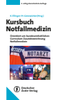 Klaus Ellinger, Harald Genzwürker - Kursbuch Notfallmedizin
