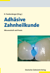 Roland Frankenberger - Adhäsive Zahnheilkunde